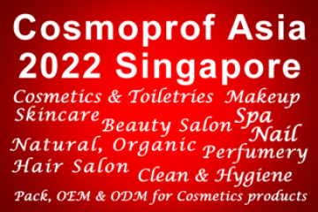 Hội chợ Triển lãm ngành Làm đẹp, Thẩm mỹ, Spa, Mỹ phẩm, Nước hoa, Chăm sóc Móng, Tóc - COSMOPROF ASIA 2022 tại Singapore
